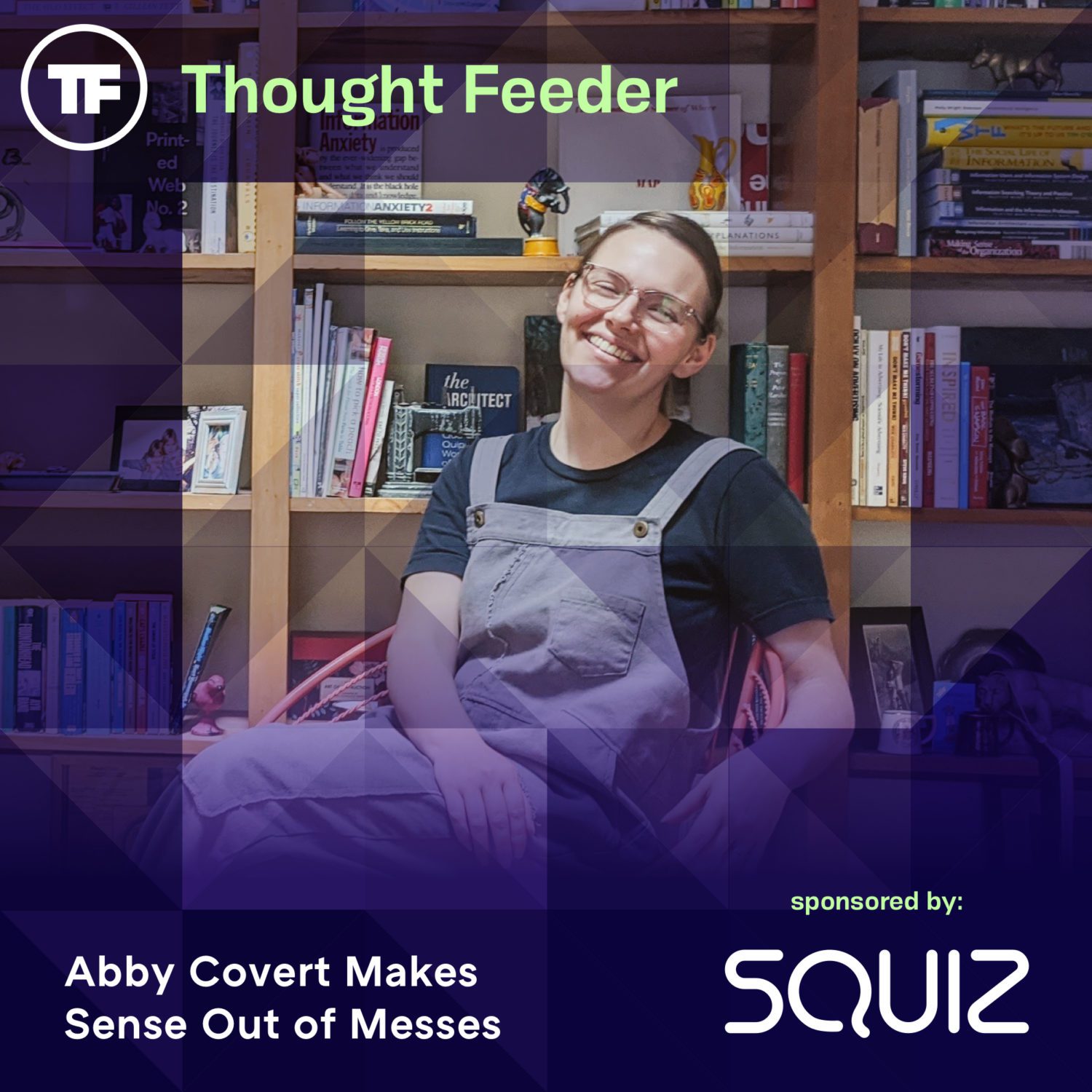 Episode 33: Abby Covert Makes Sense Out of Messes
