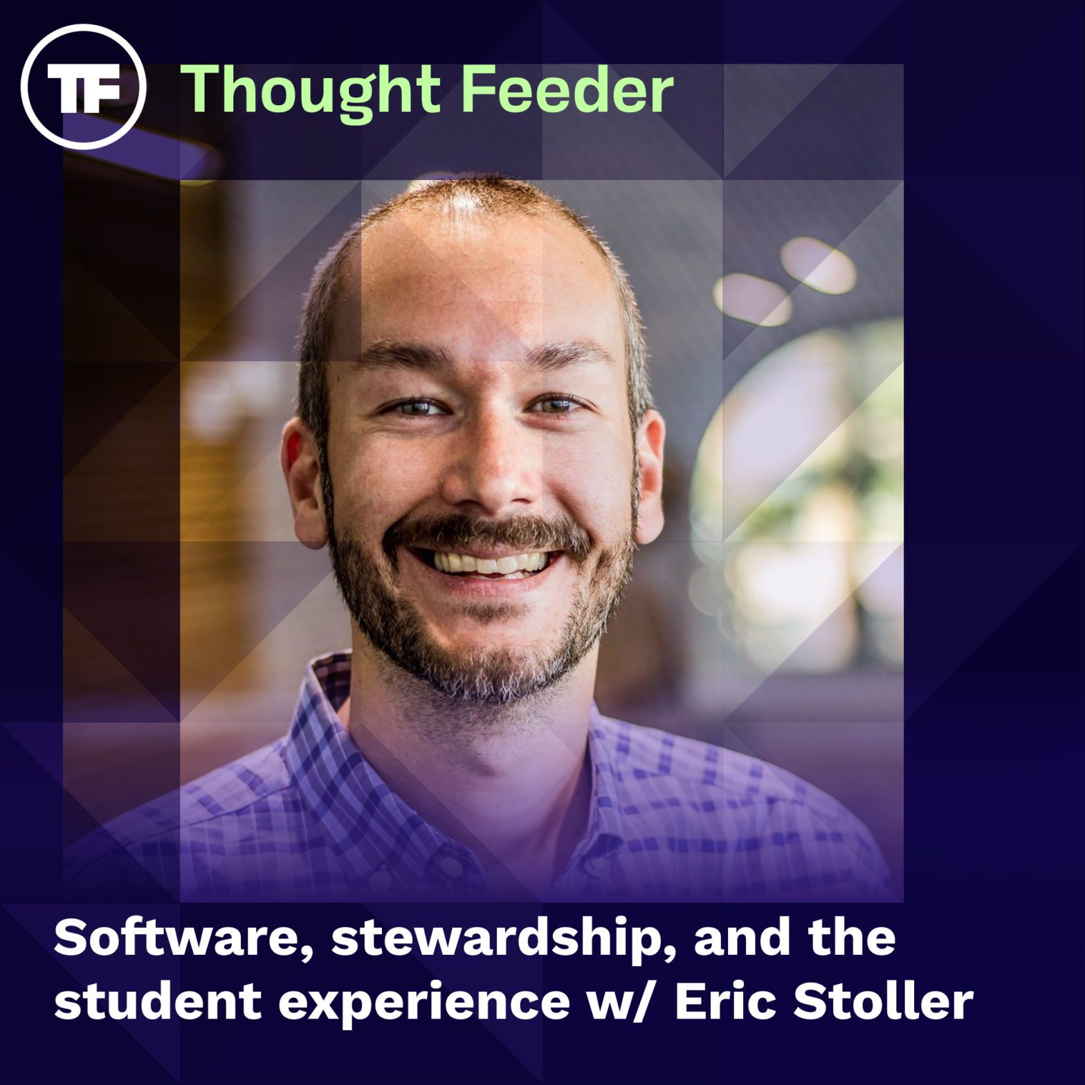 Software, stewardship, and the student experience with Eric Stoller