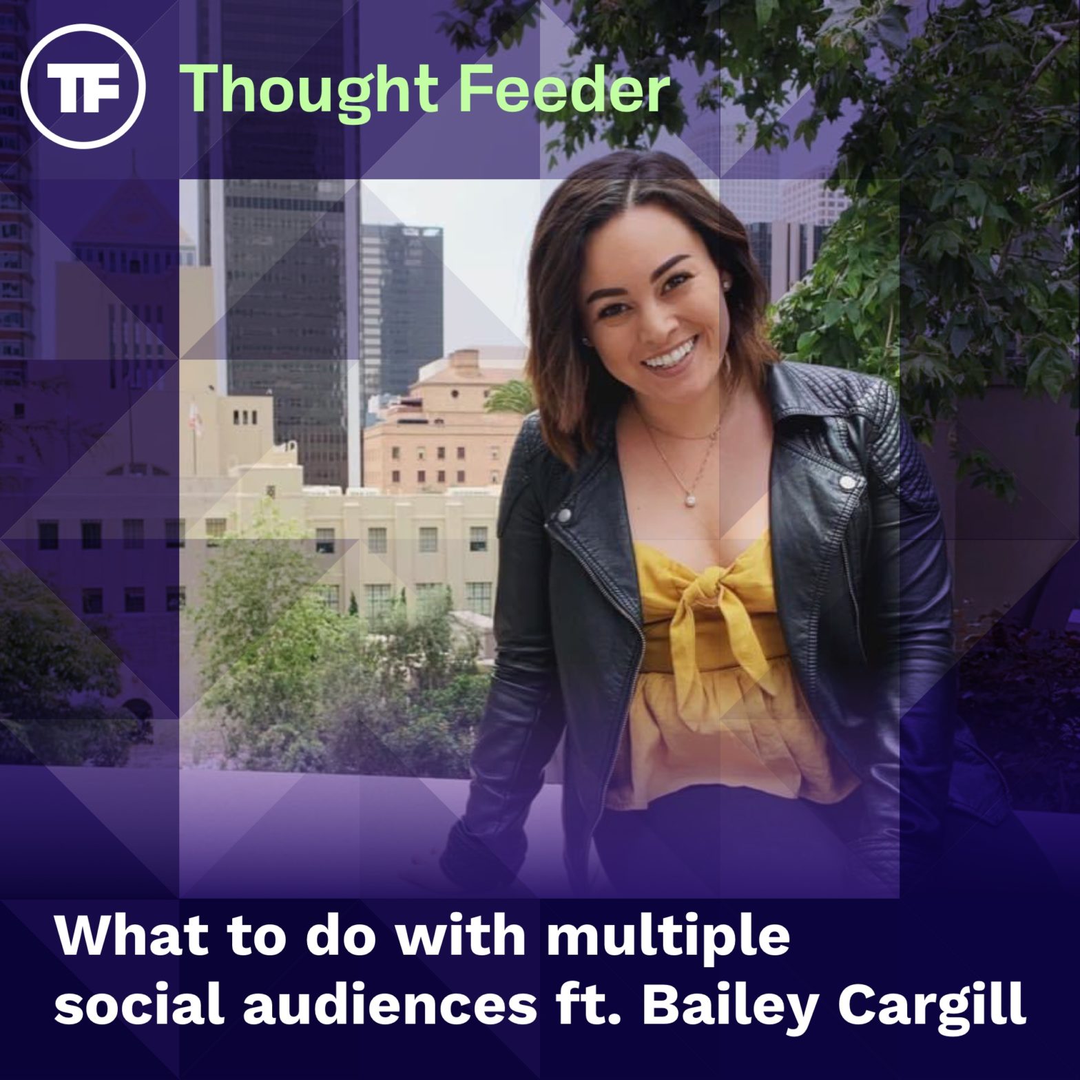 What to do with multiple social audiences ft. Bailey Cargill