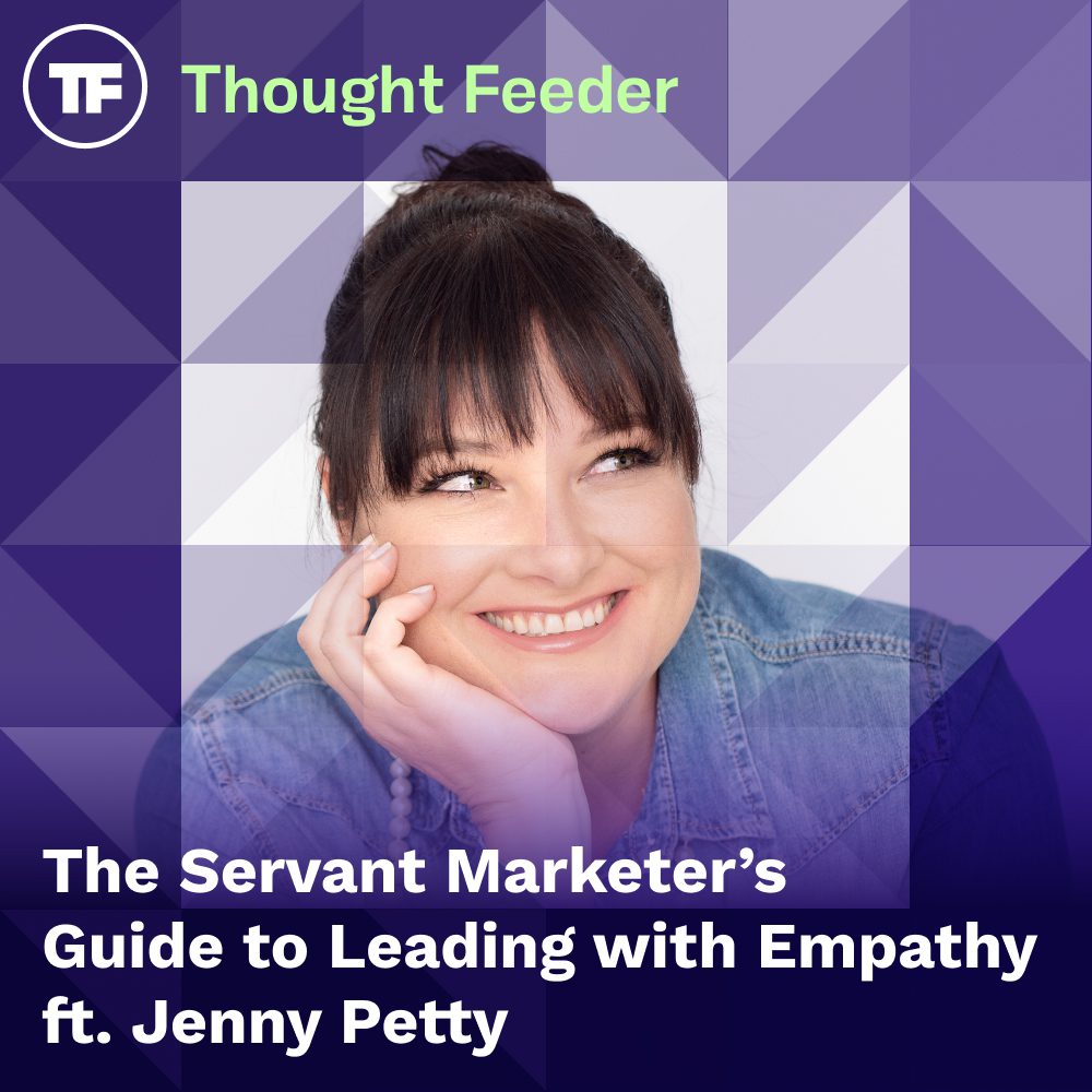 Jenny Petty's photo and the title The Servant Marketer's Guide to Leading with Empathy featuring Jenny Petty.